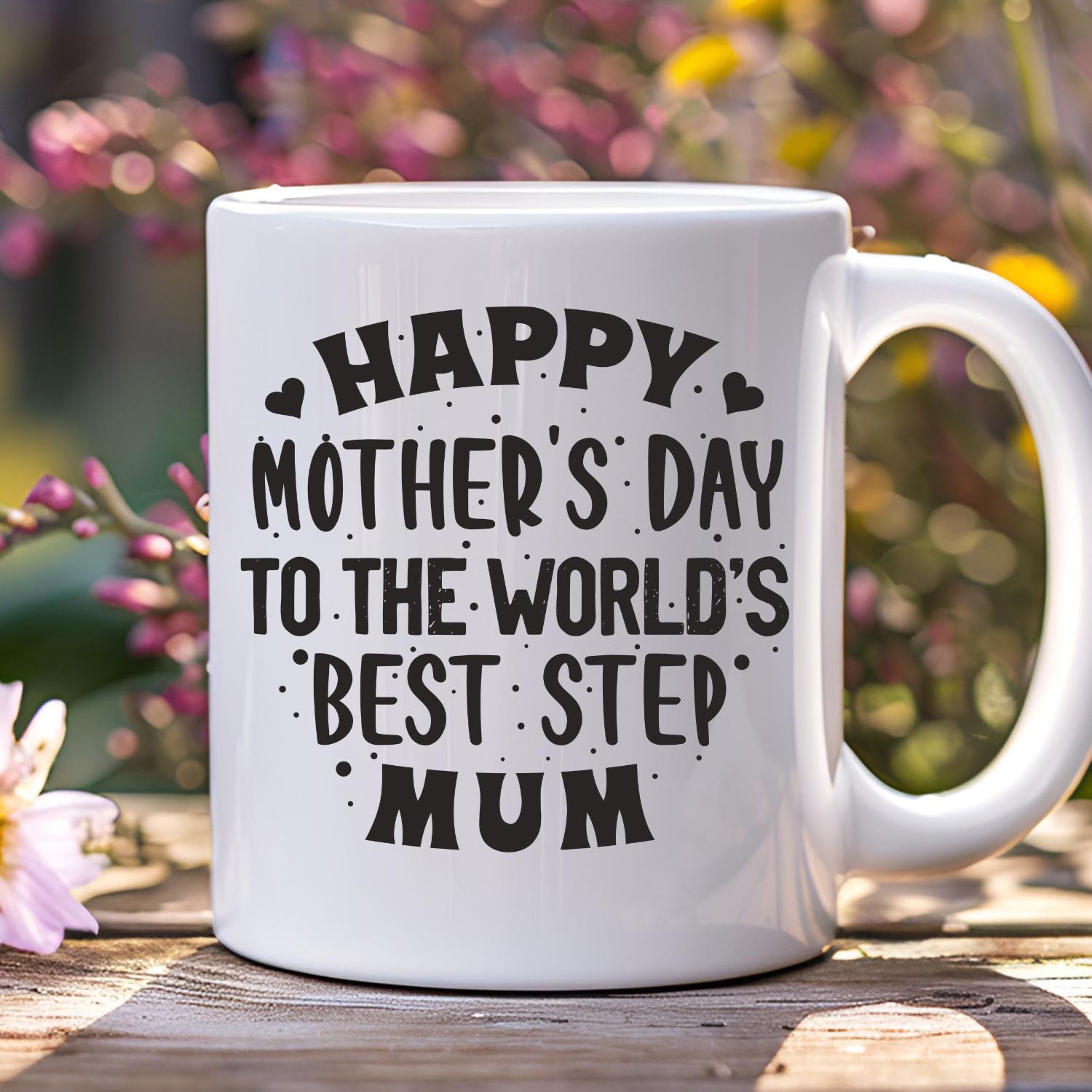 Mothers Day Step Mum Mug, Gift For Step Mother Ceramic Mug