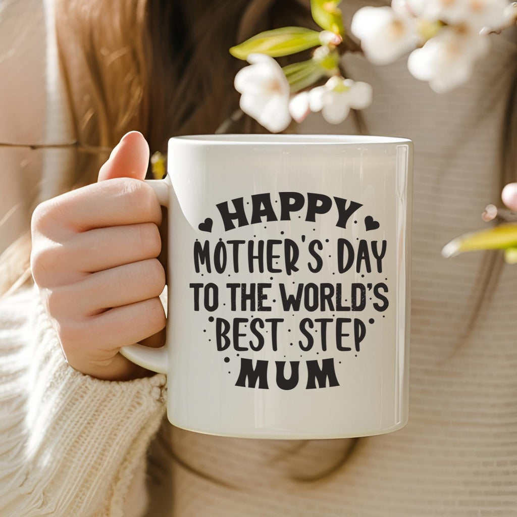 Mothers Day Step Mum Mug,  Gift For Step Mother Ceramic Mug
